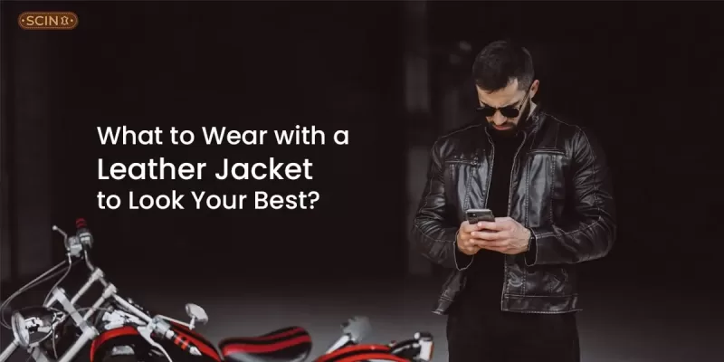 what-to-wear-with-a-leather-jacket-to-look-your-best-banner-800x400